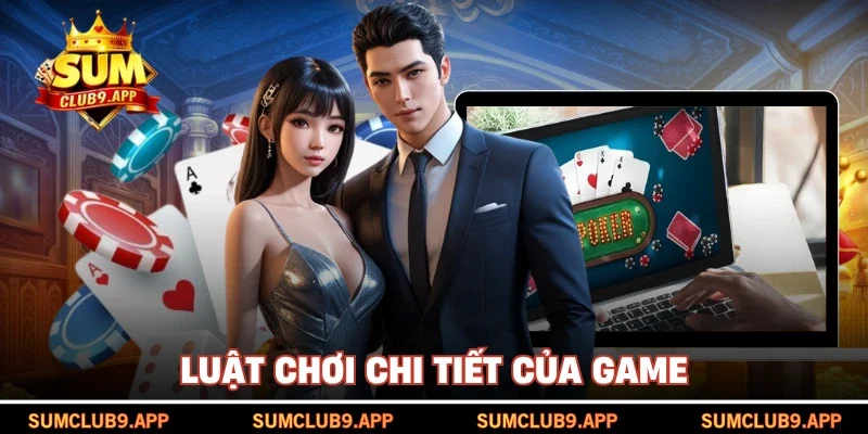 Luật chơi chi tiết của game